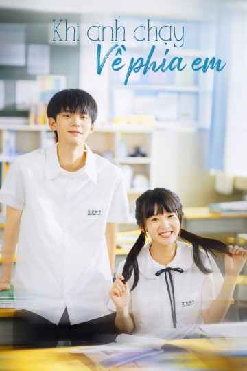 Khi Anh Chạy Về Phía Em