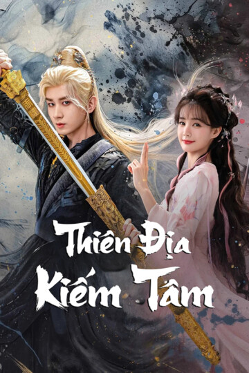 Thiên Địa Kiếm Tâm