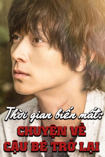 Thời Gian Biến Mất, Chuyện Về Cậu Bé Trở Lại
